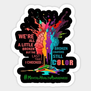 Broken Crayons Mental Health Awareness Sticker